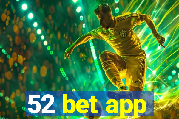 52 bet app